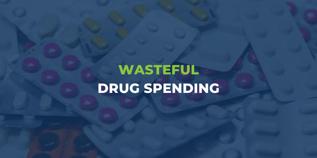 Wasteful Drug Spending PillarRx Consulting, LLC